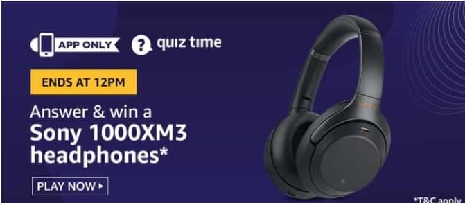 Amazon Quiz Answer Win Sony 1000XM3 Headphones